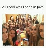 all_i_said_was_i_code_in_java.jpg